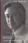 Politics and Passion  Essays on Don Dunstan